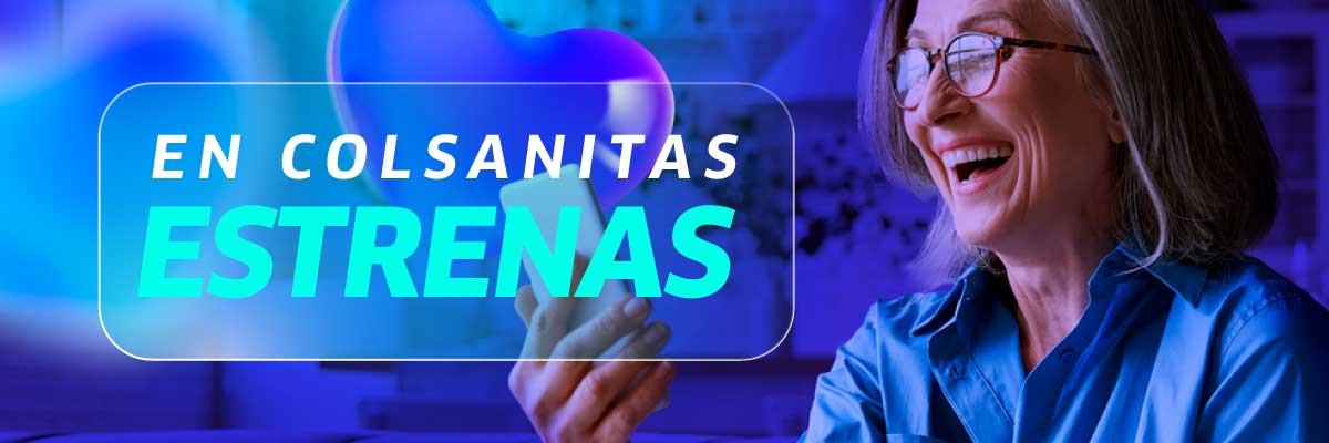 ¡En Colsanitas Estrenas!
